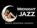 Midnight Jazz | Smooth Saxophone | Relax Music