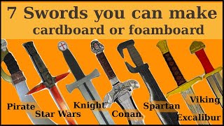 Seven Famous Swords you can make - Foamboard or Cardboard