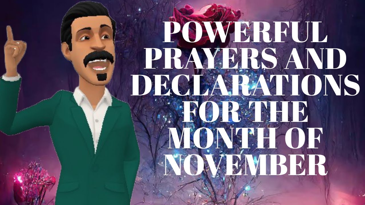 POWERFUL PRAYER POINTS AND DECLARATIONS FOR THE NEW MONTH OF NOVEMBER ...