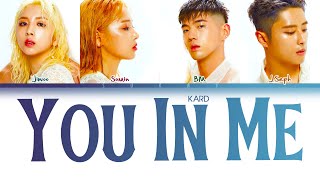 KARD – YOU IN ME (Han/Rom/Eng) Color Coded Lyrics