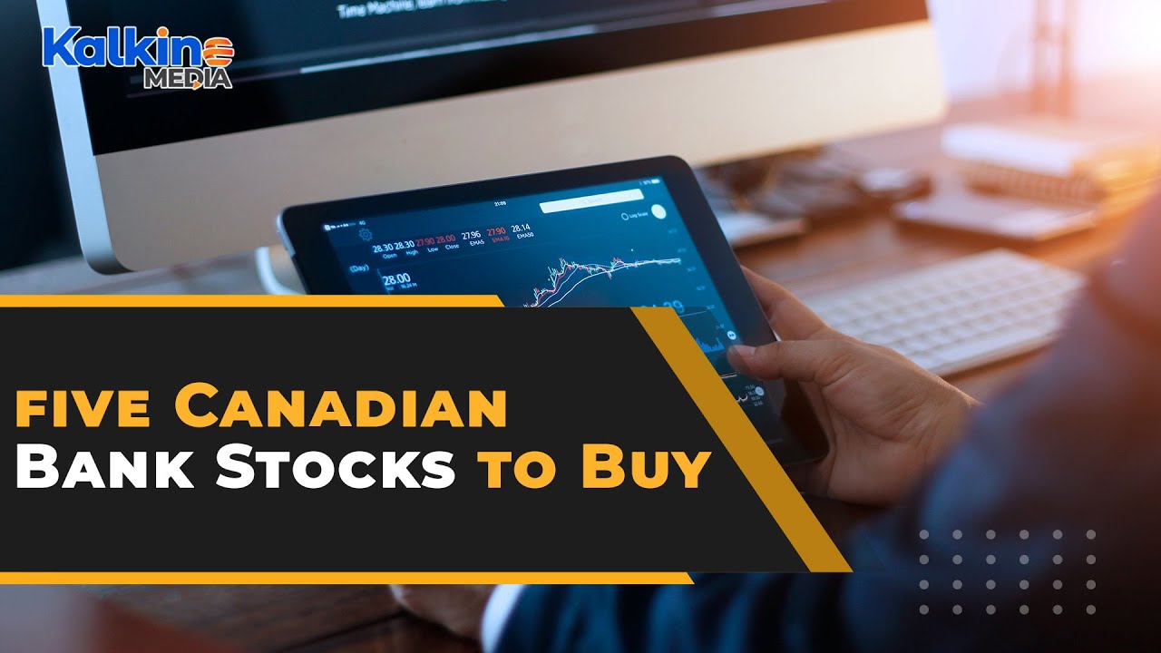 5 Canadian Bank Stocks To Buy Before Their Dividends Surge Youtube