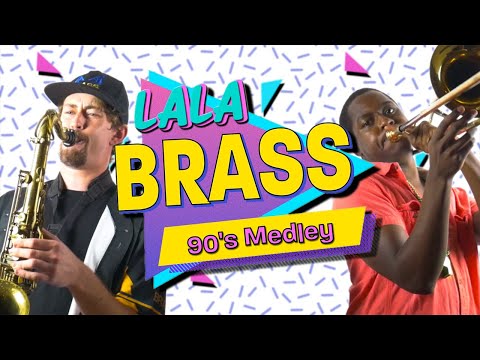 90's Medley - LALA Brass