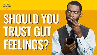 189. When Should You Trust Your Gut? | No Stupid Questions