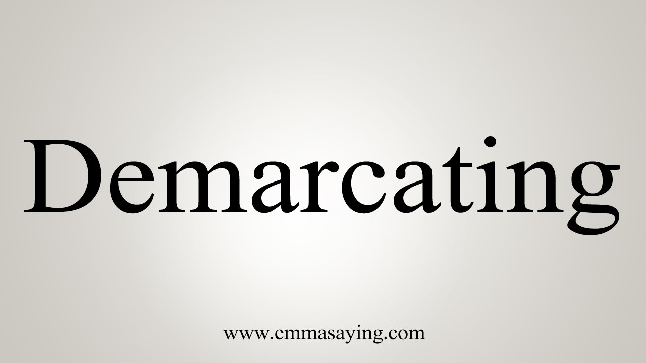 How To Say Demarcating - YouTube