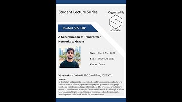 SCSE-GSC | SLS Talk #3 - A Generalization of Transformer Networks to Graphs | Vijay Prakash Dwivedi
