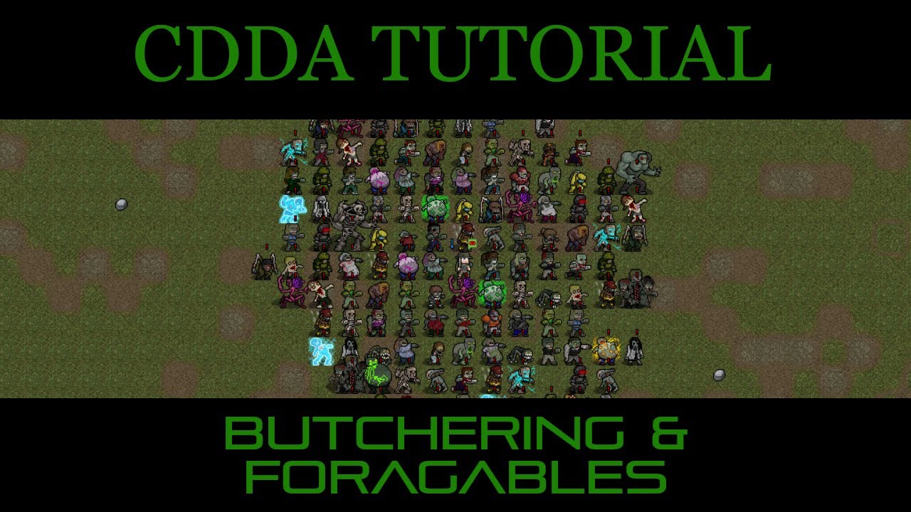 Cdda - Tutorial Let'S Play 12 - Butchering And Natural Resources