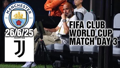 Manchester City Vs Juventus   26/6/25 CWC MD3   History Is Against The Blues
