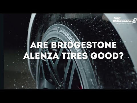 Are Bridgestone Alenza Tires Good?