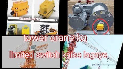 Towercrane operator /tower crane ka limited switch kaise lagaye / kyo lagaye /limited switch details