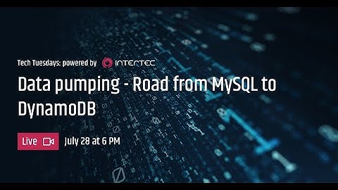 Tech Tuesdays: powered by Intertec: Data pumping - Road from MySQL to DynamoDB