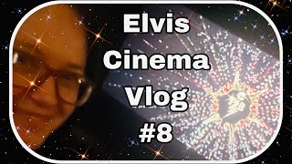 Elvis at the cinema VLOG! #8