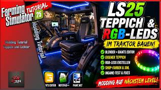 🔥 LS25 TUTORIAL: Eigenen Teppich &amp; RGB-LEDs im Traktor bauen! 🚜✨