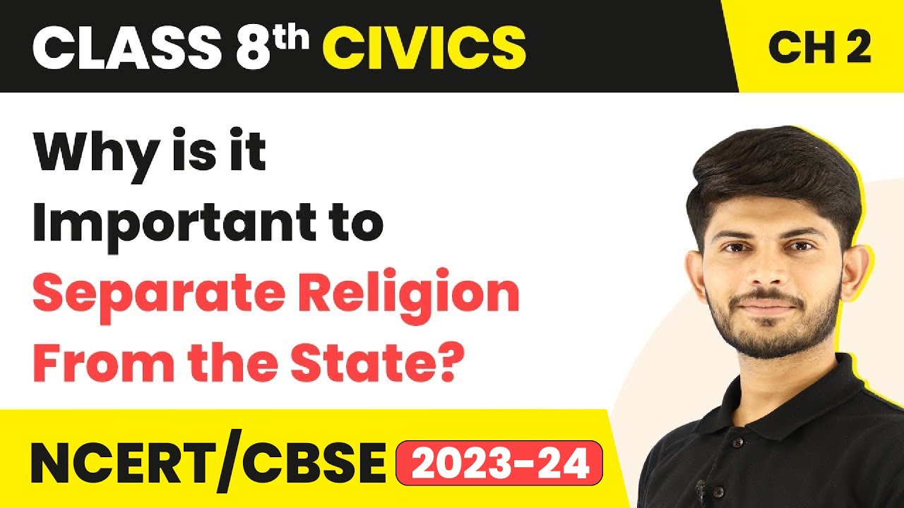 Why Is It Important To Separate Religion From The State? | Class 8 Civics