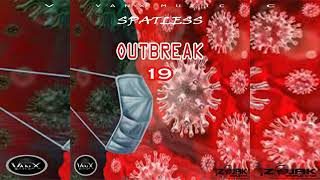 Spatless - OutBreak 19 [ Official Audio ]