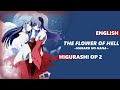 ENGLISH HIGURASHI WHEN THEY CRY OP 2 - Naraku no Hana/The Flower of Hell [Dima Lancaster]