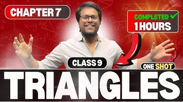 Triangles Class 9 in One Shot 🔥 | Class 9 Maths Chapter 7 | NCERT Class 9 Maths Chapter 7 Triangles