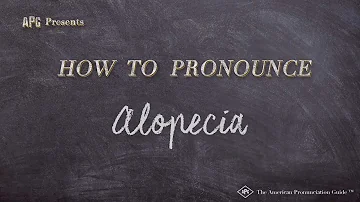Come si pronuncia alopecia o alopecia?