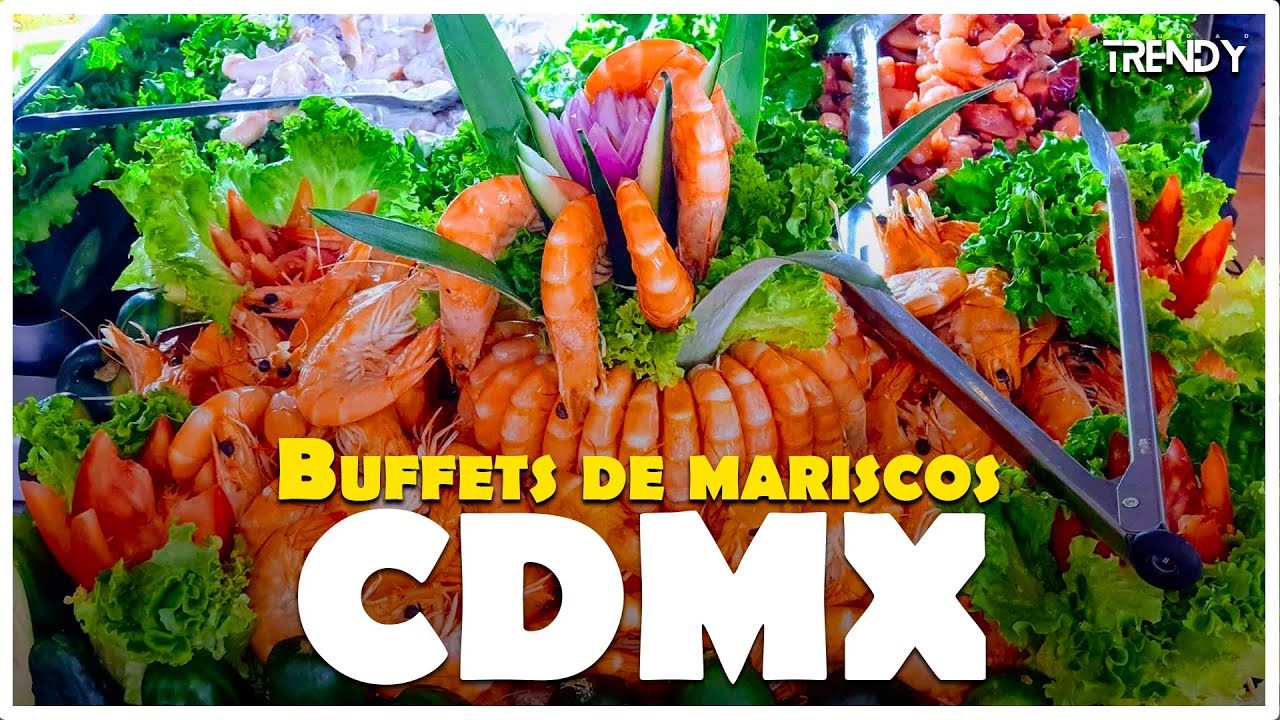Los mejores BUFFETS de MARISCOS en la CDMX - YouTube
