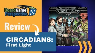Review of CIRCADIANS: FIRST LIGHT | Board Game Perspective