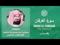 Quran 25   surah al furqaan     sheikh abdul rahman as sudais  with english translation
