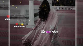 🥀 Hamari Kami Tumko Mehsoos Hogi♥️ New Female Version Love Song WhatsApp Status ♥️🥀
