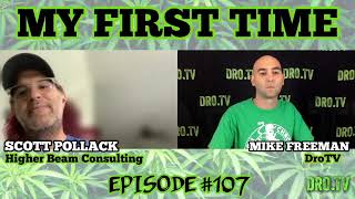 MY FIRST TIME EP#107 PROMO with SCOTT from HIGHER BEAM CONSULTING