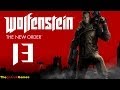 Прохождение Wolfenstein: The New Order (2014) HD - Часть 13 (Я вернулся!)