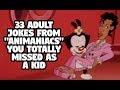 33 Adult Jokes From "Animaniacs" You Totally Missed As A Kid