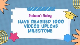 Celebration Of 1000 Videos Upload Milestone An Interesting Journey