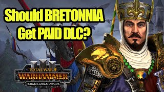 Should BRETONNIA Start Getting PAID DLC? - Total War Warhammer 3