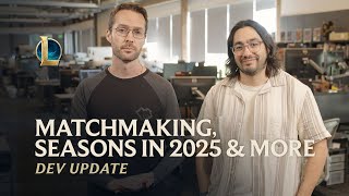 Thumbnail for Matchmaking, Seasons in 2025 & More | Dev Update - League of Legends