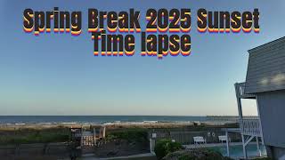 Spring Break 2025 Sunset Time Lapse