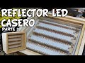 COMO FABRICAR UN REFLECTOR LED SUPER POTENTE GRATIS Parte 2