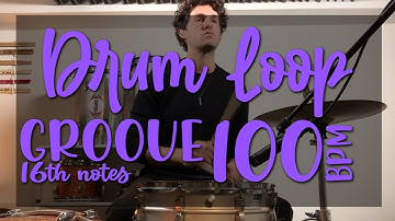 DRUM LOOP - GROOVE - 100 bpm [16th notes]