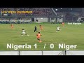 Nigeria 1 vs 0 Niger