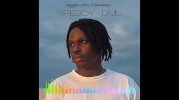 Fireboy DML - Like I Do [Audio]