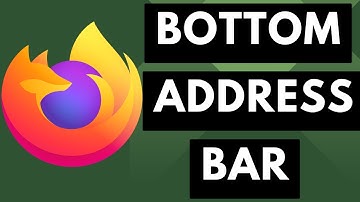 How to Move the Firefox Address Bar to the Bottom on Android?