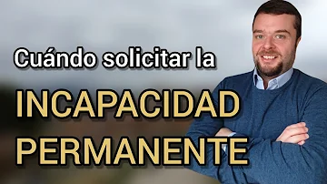 ¿Cómo sé si mi incapacidad es permanente?