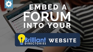 Embed A Forum Into Your Brilliant Directories Website