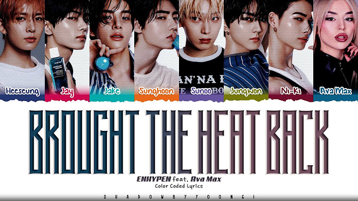 ENHYPEN (엔하이픈) 'Brought The Heat Back (feat. Ava Max)' Lyrics [Color Coded Han_Rom_Eng]