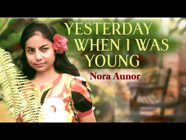 YESTERDAY WHEN I WAS YOUNG - Nora Aunor (Lyric Video) class=