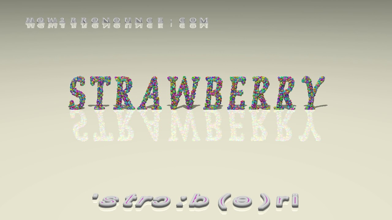 strawberry pronunciation in British English (three voices / accents