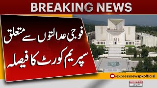 Supreme Court Order on Military Courts | Breaking News | Pakistan News