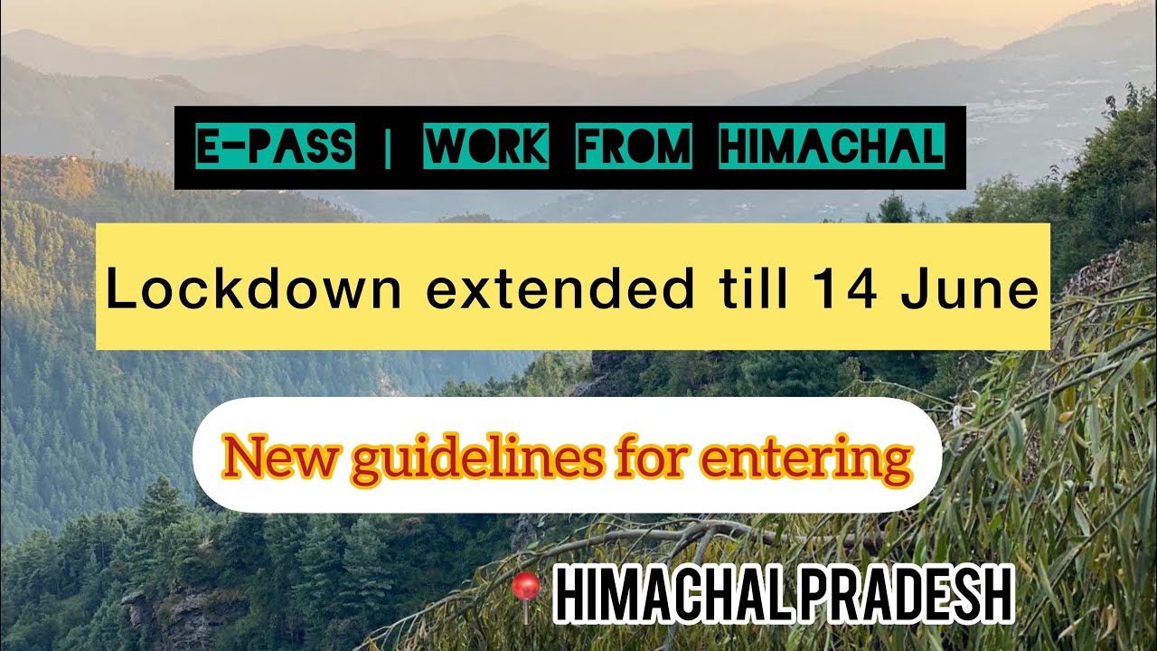 How to Enter Himachal Pradesh With New COVID-19 Guidelines | Lockdown Extended | Covid E-Pass