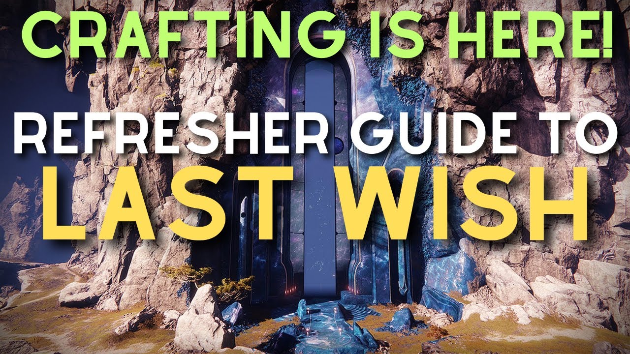 Last Wish Weapon Crafting is here!  Destiny 2 Last Wish Raid Guide 