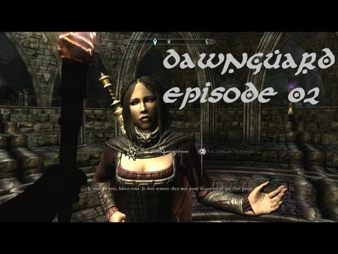 [Direct Play] Skyrim / Dawnguard - La charmante Sérana sera mienne !