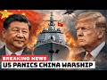 China Backs Iran Amid US War Threat, Deploys Warship Near Gulf of Oman