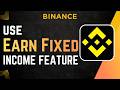 How to Use Binance Earn Fixed Income Feature !