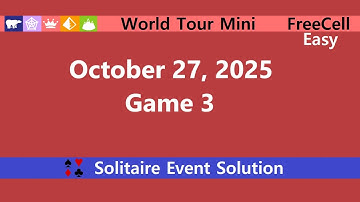 World Tour Mini Game #3 | October 27, 2025 Event | FreeCell Easy