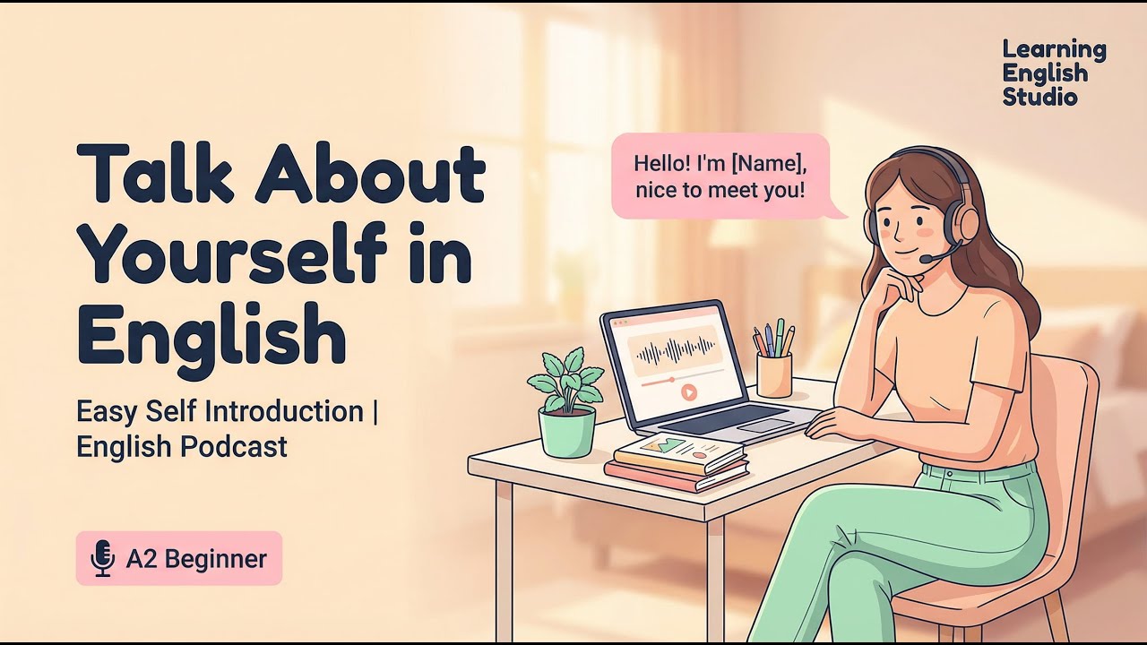 Easy Self Introduction in English That Actually Sounds Natural | English Podcast